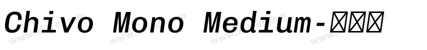 Chivo Mono Medium字体转换 Chivo Mono Medium字体转换